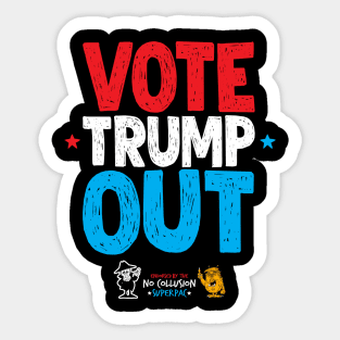 Time to Vote Trump Out!!! Sticker